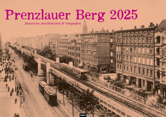 Kalender_Berlin_Prenzlauer_Berg_2025_DIN_A_3_Historische_Ansichtskarten_und_Fotografien_00_Titelbild