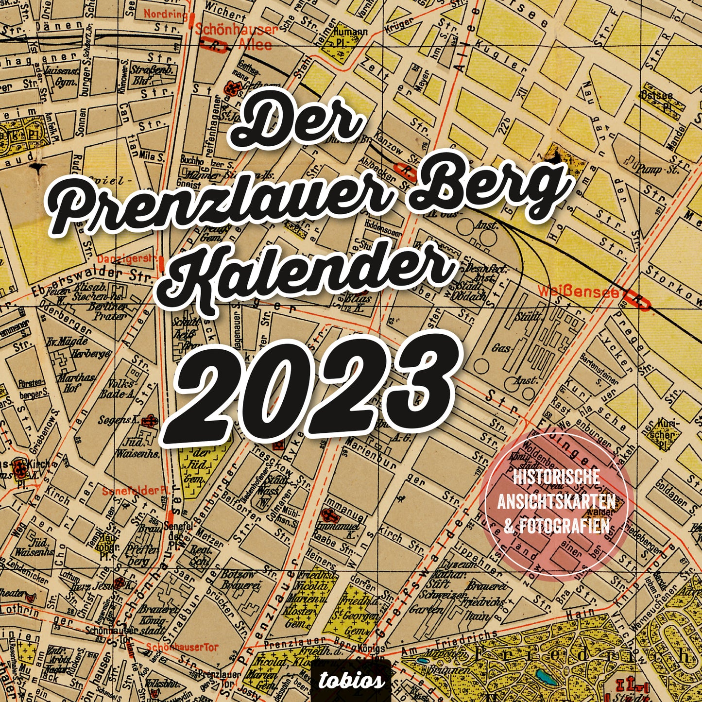 Titelblatt des kleinen Prenzlauer Berg Kalenders 2023. Kalender Berlin Prenzlauer Berg 2023 (15 × 15 cm) Historische Ansichtskarten und Fotografien, ISBN 978-3-948297-12-1: Titelblatt.