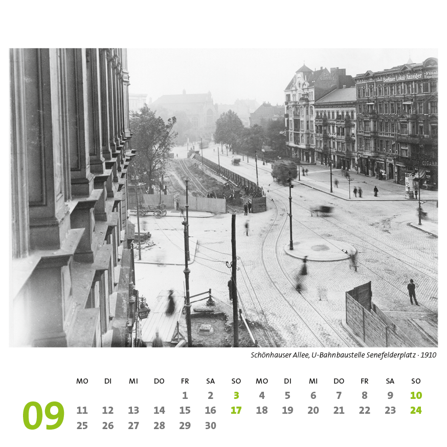 Schönhauser Allee, U-Bahnbaustelle Senefelderplatz · 1910. Kalender Berlin Prenzlauer Berg 2023 (15 × 15 cm) Historische Ansichtskarten und Fotografien, ISBN 978-3-948297-12-1: innenansicht 09-September.